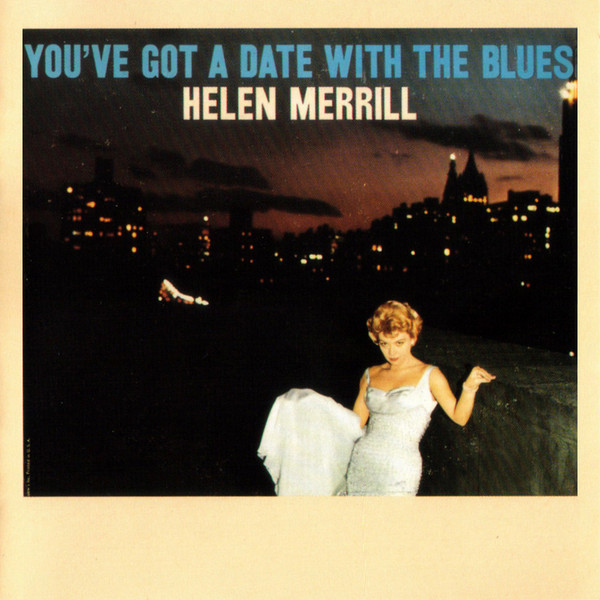 Helen Merrill - You've Got A Date With The Blues | Releases | Discogs