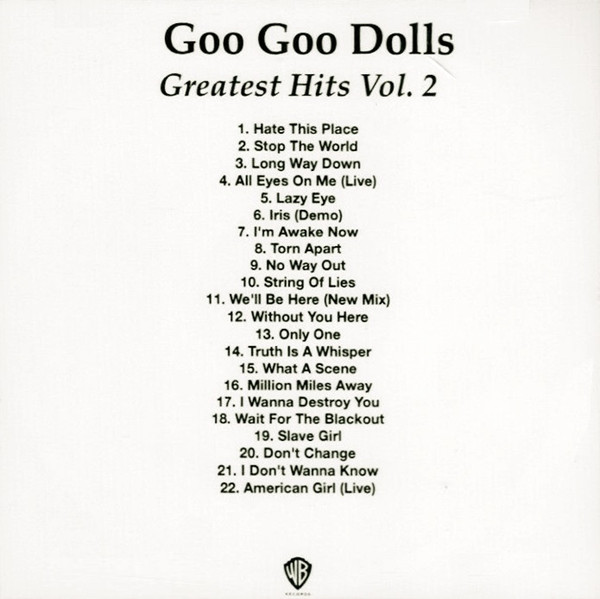 Goo Goo Dolls – Greatest Hits Vol. 2 (2008, CDr) - Discogs