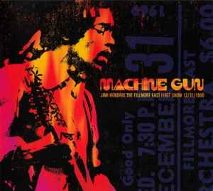 Machine Gun: The Fillmore East First Show 12/31/1969  - Jimi Hendrix