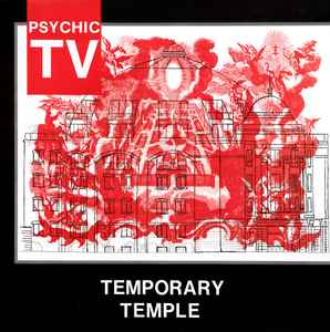 Psychic TV - Temporary Temple