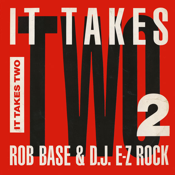Rob Base & D.J. E-Z Rock – It Takes Two (1988, 2nd edition, Vinyl 