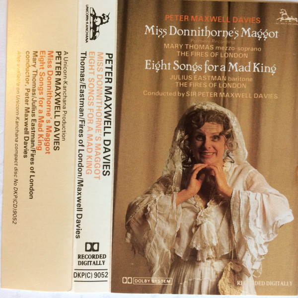 descargar álbum Peter Maxwell Davies - Miss Donnithornes Maggot Eight Songs For A Mad King