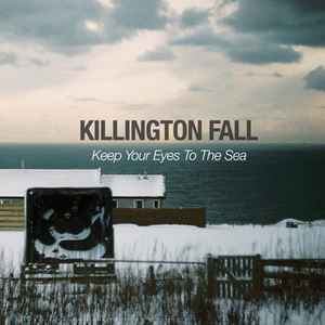 Killington Fall - Keep Your Eyes Tom The Sea album cover