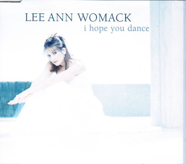 Lee Ann Womack – I Hope You Dance (2000, CD) - Discogs