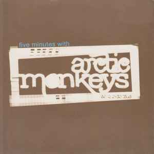 Arctic Monkeys – Five Minutes With Arctic Monkeys (2005, Vinyl) - Discogs