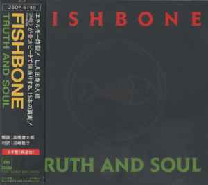 Fishbone – Truth And Soul (1989, CD) - Discogs