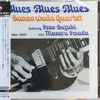 Sunao Wada Quartet Featuring Isao Suzuki And Masaru Imada - Blues-Blues-Blues