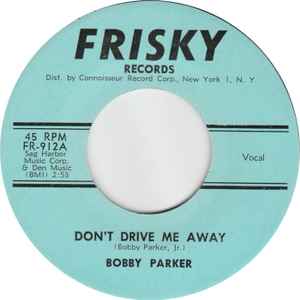 Bobby Parker (2) - Dont Drive Me Away album cover