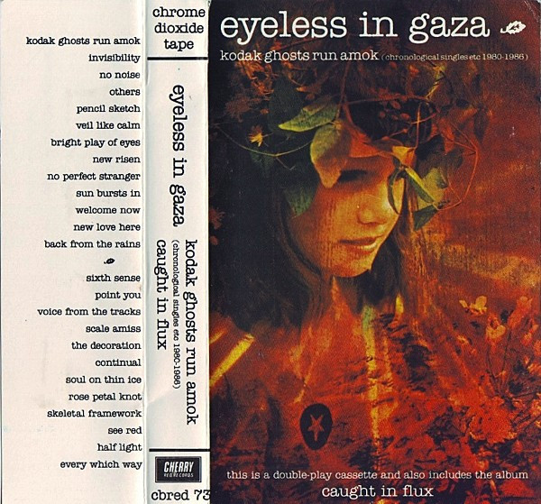 Eyeless In Gaza – Kodak Ghosts Run Amok (Chronological Singles Etc 