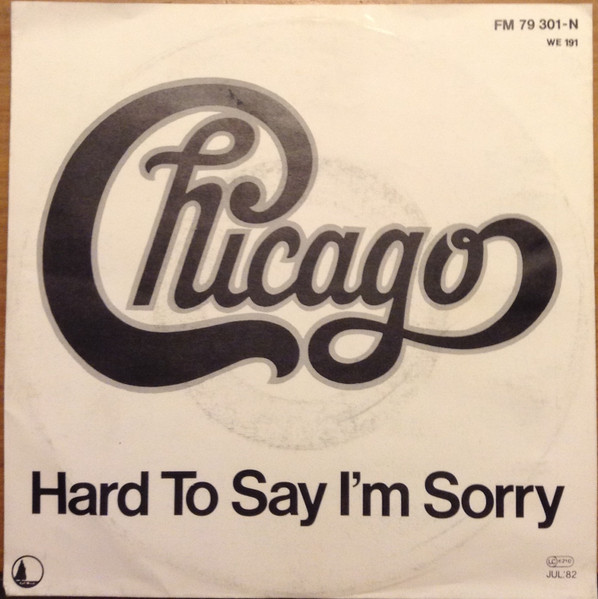 Chicago . Hard To Say I'm Sorry (Tradução) 