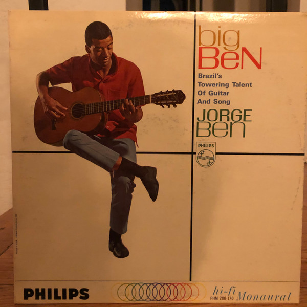 Jorge Ben – Big Ben (Brazil's Towering Talent Of Guitar And Song 