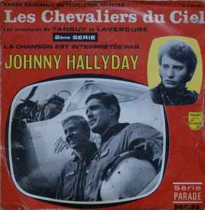 Johnny Hallyday - Les Chevaliers Du Ciel - 2éme Série / Le Ciel Nous Fait Rever album cover
