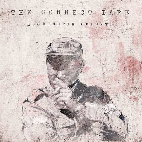 Hus Kingpin & Smoovth aka. Tha Connection – The Connect Tape (2020 