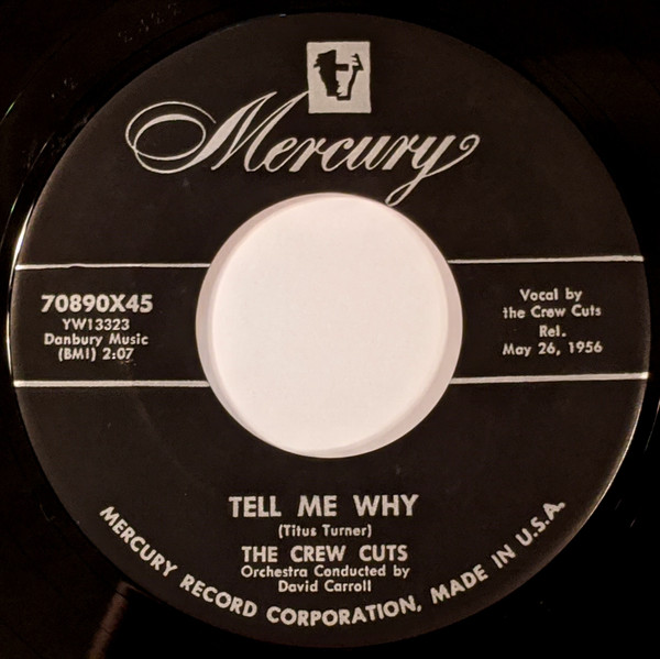 The Crew Cuts – Tell Me Why / Rebel In Town (1956, Vinyl) - Discogs