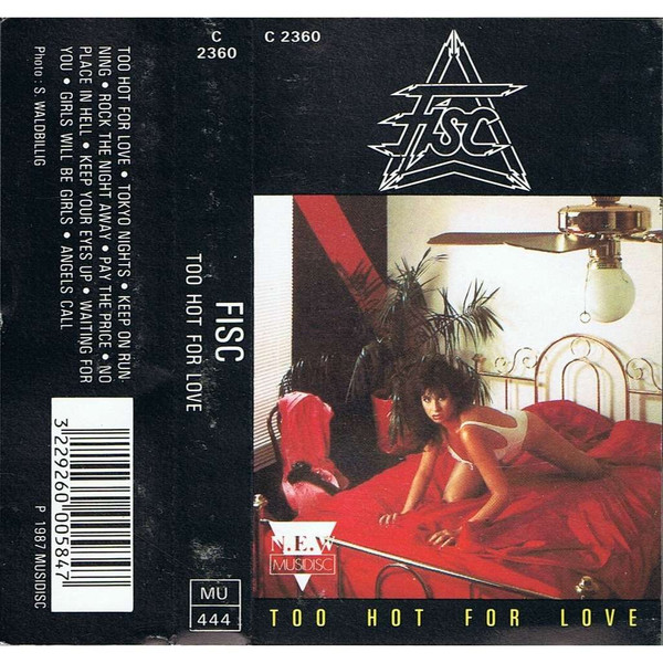 Fisc – Too Hot For Love (1987, Cassette) - Discogs