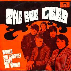 Bee Gees - World / Sir Geoffrey Saved The World