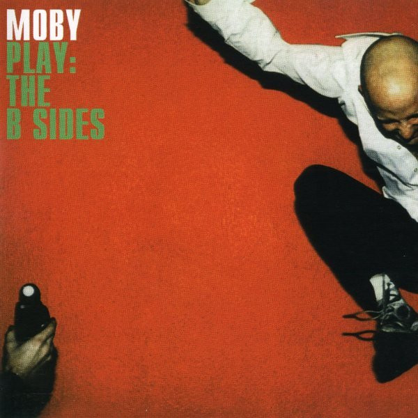 Moby Play The B Sides Releases Discogs