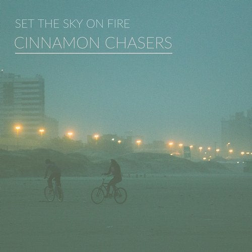 Album herunterladen Cinnamon Chasers - Set the Sky on Fire