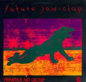 Future Jaw-Clap - Primitive Art Group