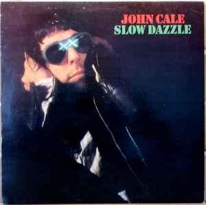 John Cale – Slow Dazzle (Vinyl) - Discogs