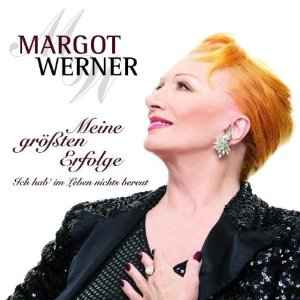 Margot Werner - Meine Größten Erfolge - Ich Hab' Im Leben Nichts Bereut album cover