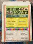 Cover of Arthur Lyman's Greatest Hits, 1965, 8-Track Cartridge