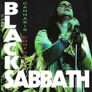 Black Sabbath - Cannabis Confusion
