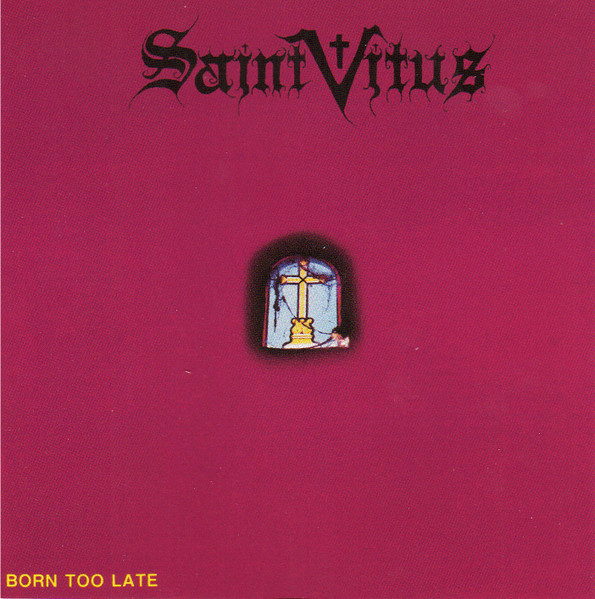 Saint Vitus – Born Too Late (CDr) - Discogs