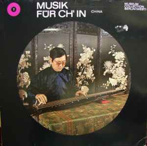 Liang Mingyue - Musik Für Ch'in - China / Music For Ch'in - China album cover