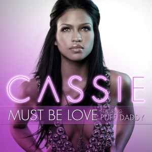 Cassie (2) - Must Be Love album cover