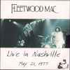 Fleetwood Mac - Live In Nashville (May 21, 1977)