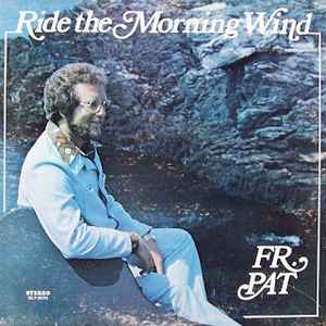 Father Pat - Ride The Morning Wind album cover