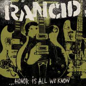 Rancid - Honor Is All We Know album cover