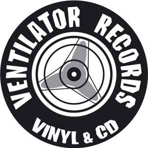VentilatorRecords at Discogs