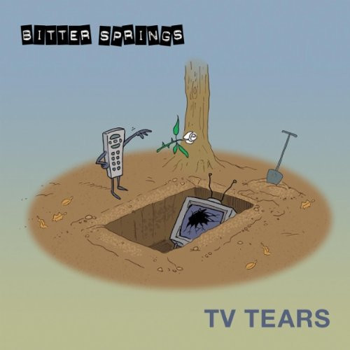 Album herunterladen The Bitter Springs - TV Tears