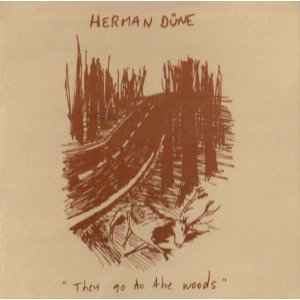 Herman Düne - They Go To The Woods