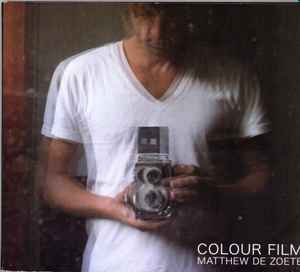 Matthew De Zoete - Colour Film album cover
