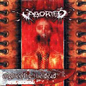 Aborted - Engineering The Dead album cover