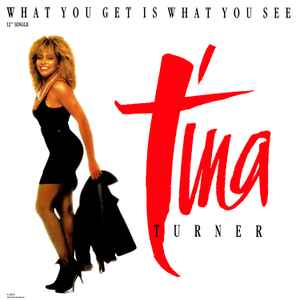 Tina Turner - What You Get Is What You See album cover