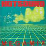 Hotsound Megamix 1 (1987, Vinyl) - Discogs