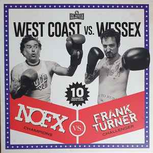 West Coast Vs. Wessex - NOFX Vs. Frank Turner