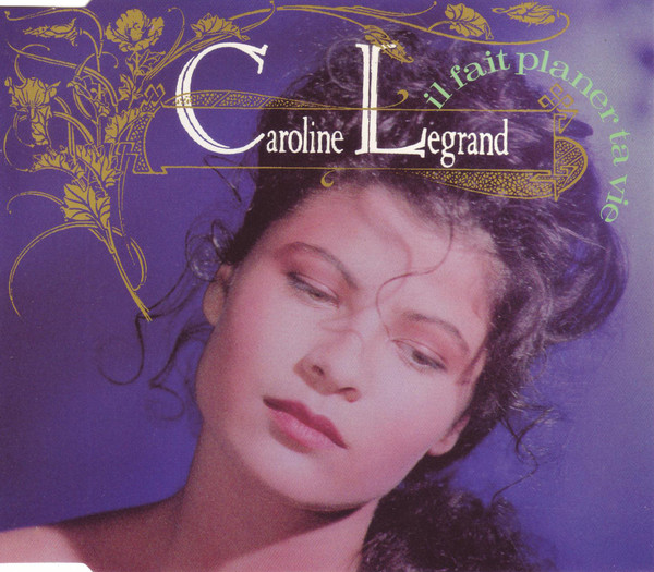 télécharger l'album Caroline Legrand - Il Fait Planer Ta Vie