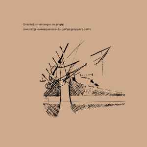 Grischa Lichtenberger - Re: Phgrp (Reworking »Consequences« By Philipp Gropper's Philm) album cover