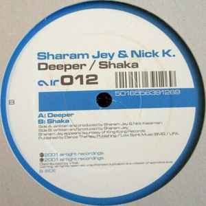 Deeper / Shaka - Sharam Jey & Nick K.