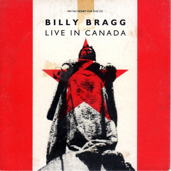 Billy Bragg Live In Canada 1992 Cd Discogs 3524