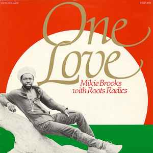 One Love - Mikie Brooks & Roots Radics