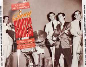 Sonny Burgess – The Classic Recordings 1956 - 1959 (CD) - Discogs