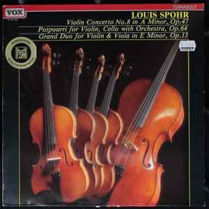 Louis Spohr – Violin Concerto No. 8 In A Minor, Op. 47, Potpourri