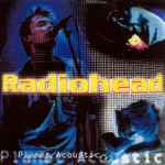 Radiohead – Planet Acoustic (1997, CD) - Discogs