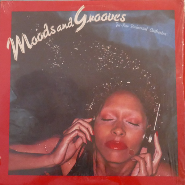 Ju-Par Universal Orchestra - Moods & Grooves | Releases | Discogs